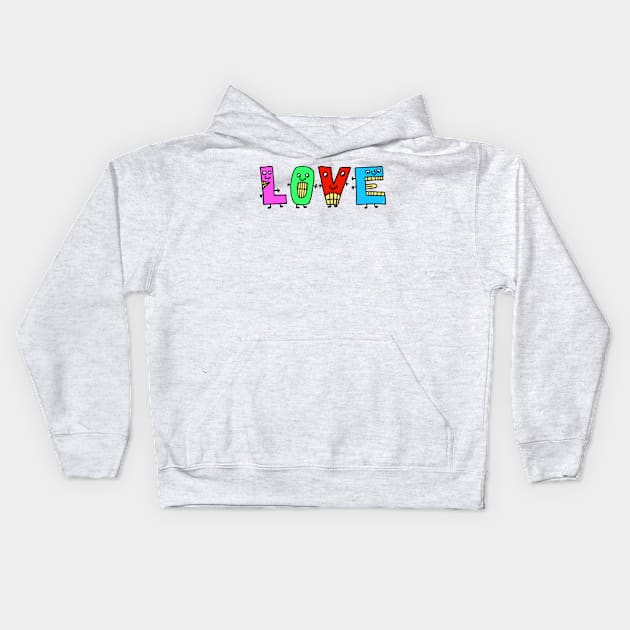 Cute Love Motivational Text Illustrated Dancing Letters, Blue, Green, Pink for all people, who enjoy Creativity and are on the way to change their life. Are you Confident for Change? To inspire yourself and make an Impact. Kids Hoodie by Olloway